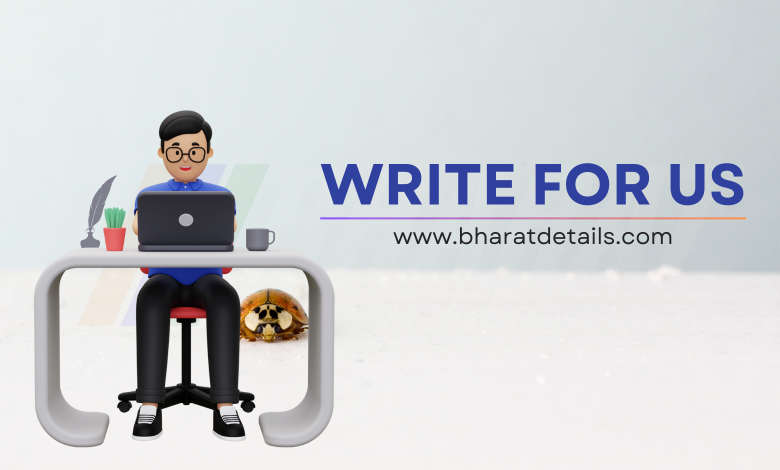 write-for-us-bharat-details