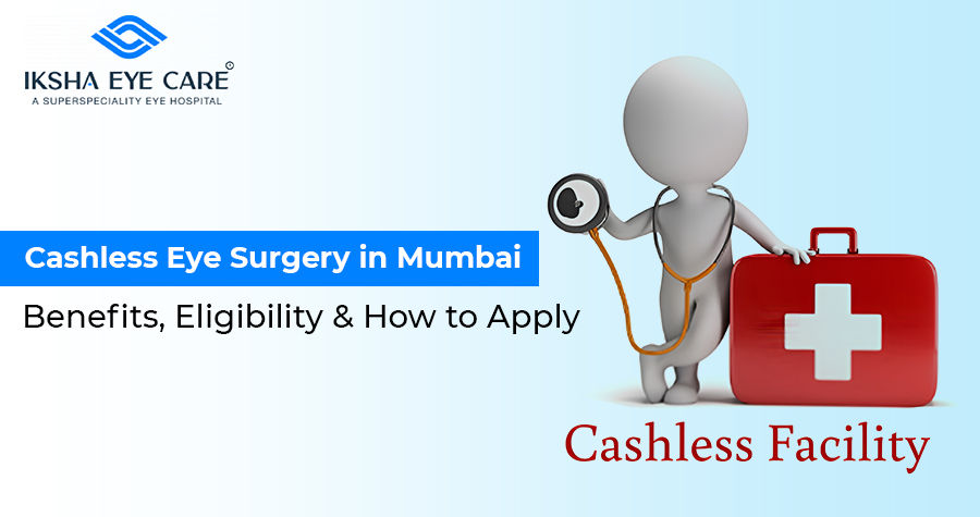 Cashless Eye Surgery in Mumbai