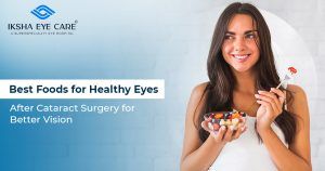 Which food is best after cataract surgery