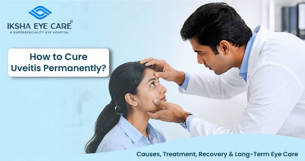 How to Cure Uveitis Permanently
