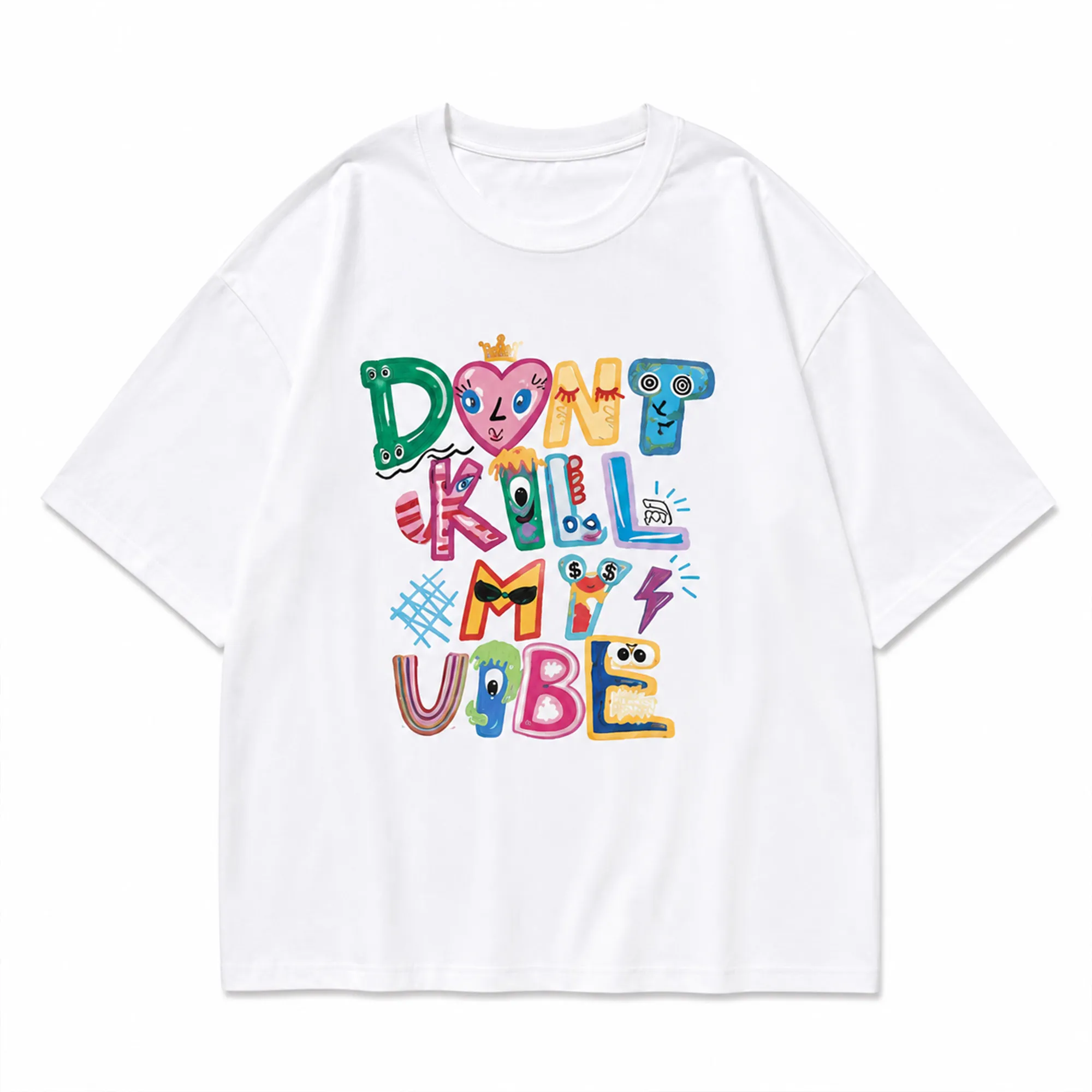 white-dont-kill-my-vibe-colorful-cartoon-typography-graphic-tshirt-oversized-round-neck-unisex-tshirt