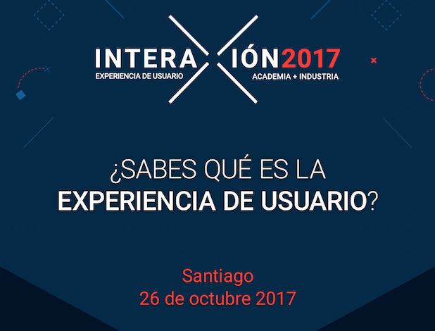 Interaxión 2017: la Experiencia de Usuario en la industria y academia