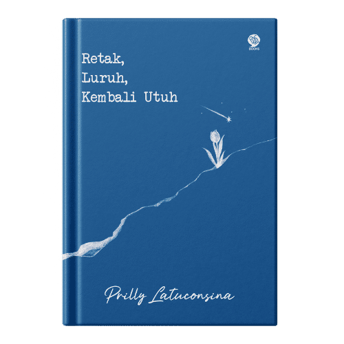Cover Buku Retak Luruh Kembali Utuh