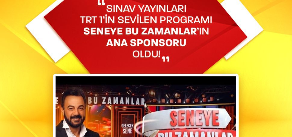 Sınav Yayınları Seneye Bu Zamanlar’ın Ana Sponsoru