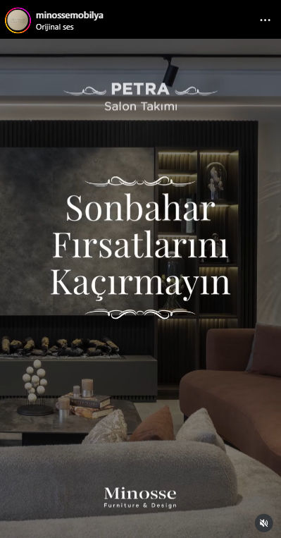 Instagram’da Minosse Mobilya hesabından bir reels videosu; Sonbahar fırsatlarını kaçırmayın yazısı vurgulanmış, Petra salon takımı ve Minosse Mobilya logosu görünüyor.