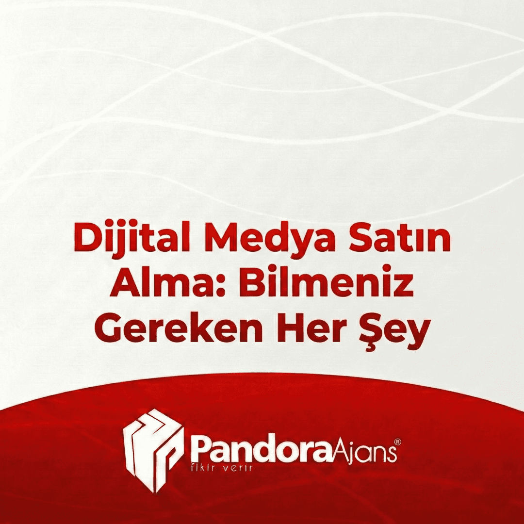 Dijital Medya Satın Alma: Bilmeniz Gereken Her Şe ...