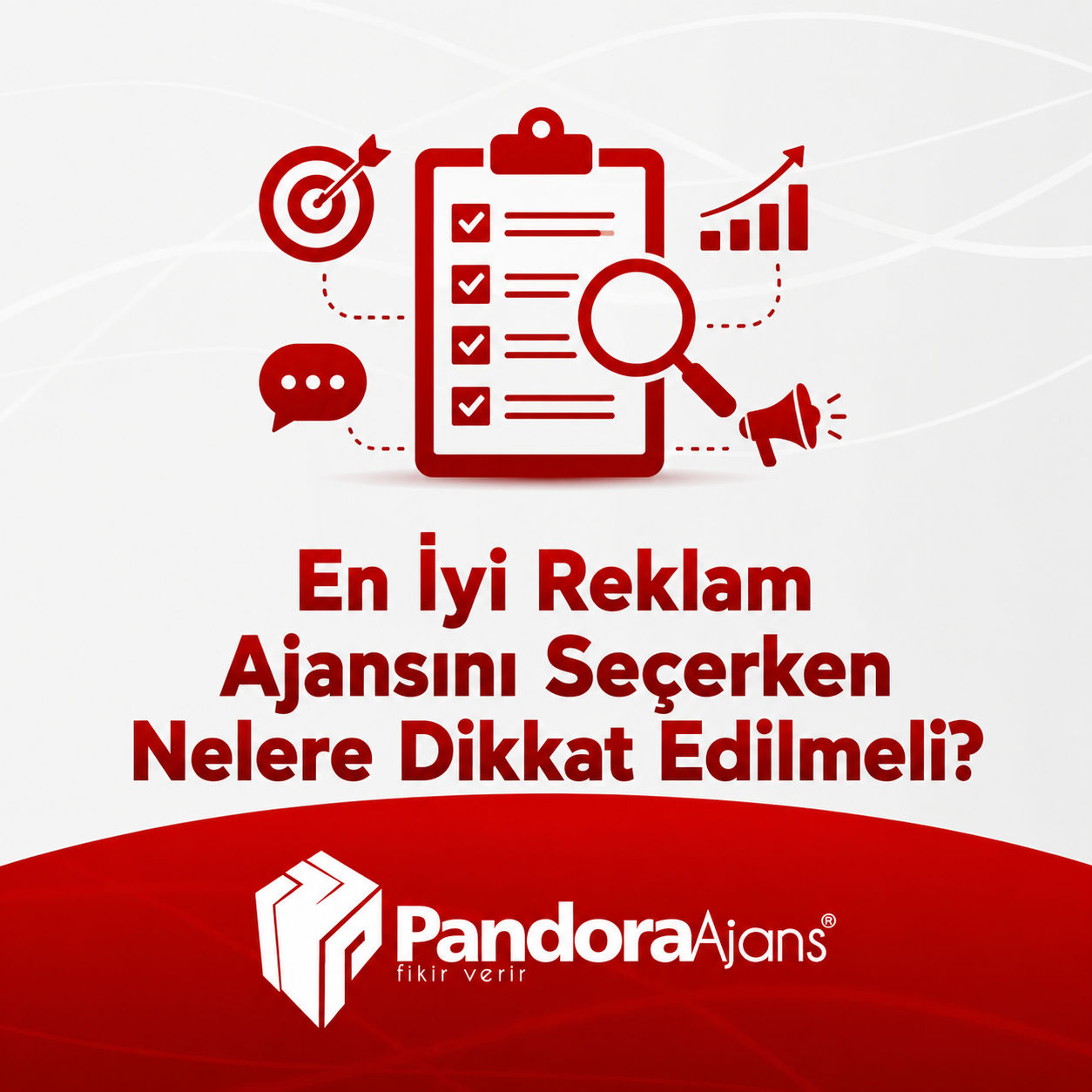 En İyi Reklam Ajansını Seçerken Nelere Dikkat Edilmeli?