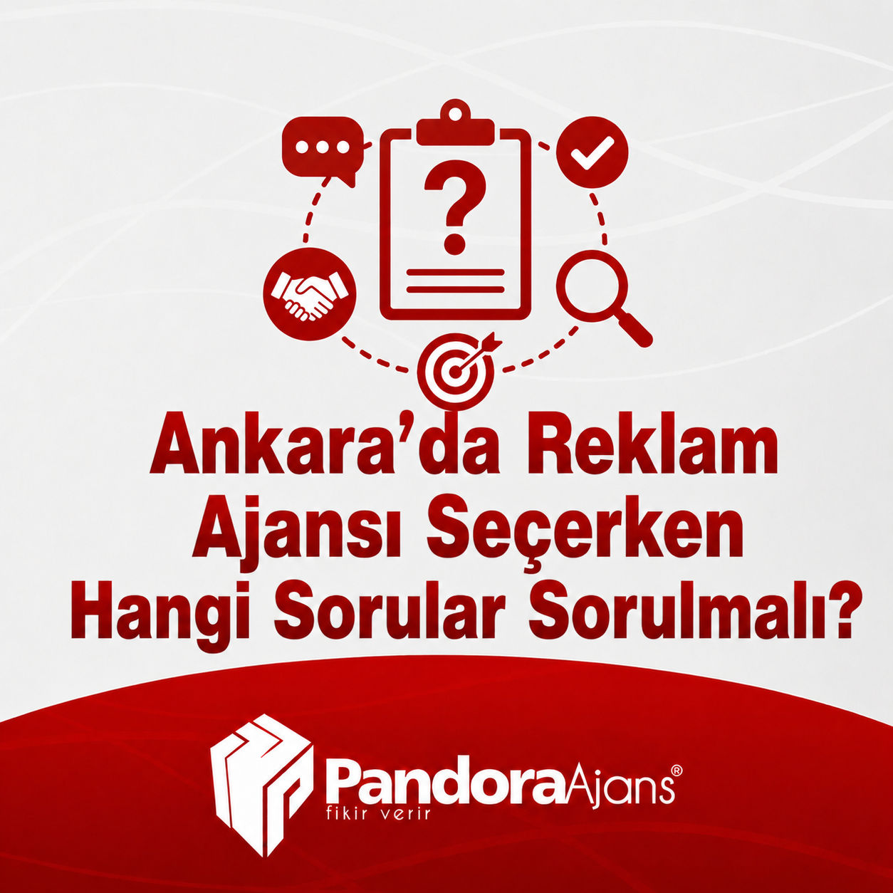 Ankara'da Reklam Ajansı Seçerken Hangi Sorular Sorulmalı?