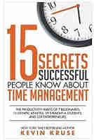 15 Secrets Successful People Know About Time Management