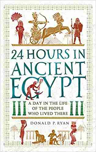 24 Hours in Ancient Egypt: A Day in the Life of the People Who Lived There