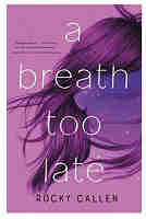 A Breath Too Late