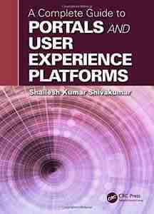 A Complete Guide to Portals and User Experience Platforms