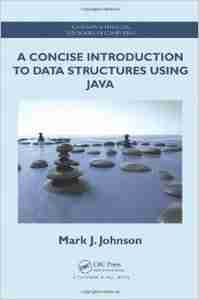 A Concise Introduction to Data Structures using Java