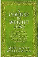 A Course in Weight Loss Book