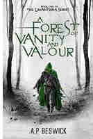 A Forest of Vanity and Valour