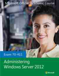 Administering Windows Server 2012