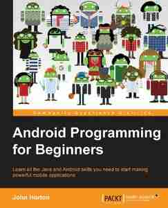 Android Programming for Beginners