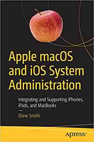 Apple macOS and iOS System Administration