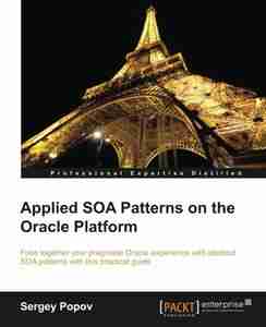 Applied SOA Patterns on the Oracle Platform