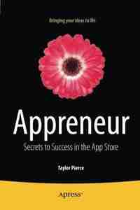 Appreneur: Secrets to Success in the App Store