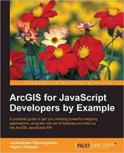 ArcGIS for JavaScript developers by Example