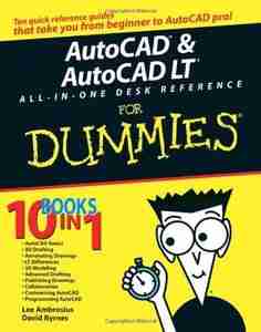 AutoCAD & AutoCAD LT All-in-One Desk Reference For Dummies