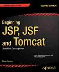 Beginning JSP, JSF and Tomcat, 2nd Edition