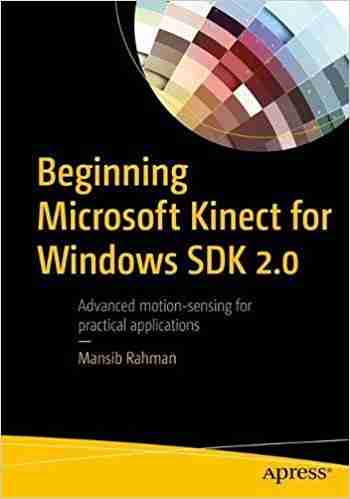 Beginning Microsoft Kinect for Windows SDK 2.0