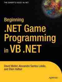 Beginning .NET Game Programming in VB .NET