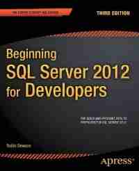 Beginning SQL Server 2012 for Developers, 3rd Edition