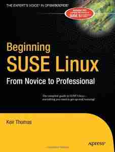 Beginning SUSE Linux: From Novice to Professional