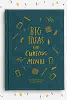 Big Ideas for Curious Minds