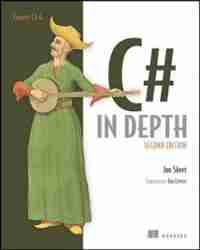 C# in Depth, 2nd Edition