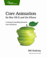 Core Animation for Mac OS X and the iPhone