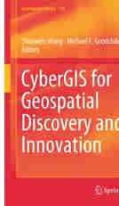 CyberGIS for Geospatial Discovery and Innovation