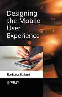 Designing the Mobile User Experience