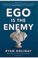 Ego Is the Enemy