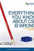 Everything You Know About CSS Is Wrong