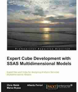 Expert Cube Development with SSAS Multidimensional Models