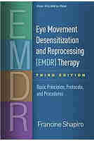 Eye Movement Desensitization and Reprocessing (EMDR) Therapy, Third Edition