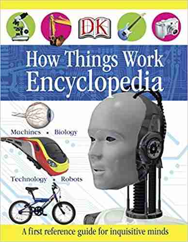First How Things Work Encyclopedia