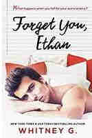 Forget You, Ethan