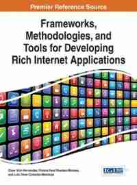 Frameworks, Methodologies, and Tools for Developing Rich Internet Applications