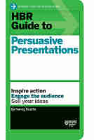 HBR Guide to Persuasive Presentations