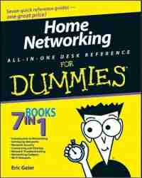 Home Networking All-in-One Desk Reference For Dummies