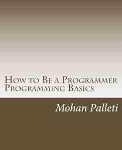 How to Be a Programmer: Programming Basics