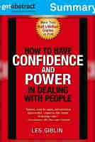 How to Have Confidence and Power in Dealing with People