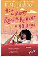 How to marry Keanu Reaves in 90 days