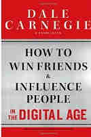 How to Win Friends and Influence People in the Digital Age