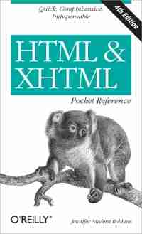 HTML & XHTML Pocket Reference, 4th Edition